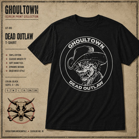 Ghoultown Dead Outlaw Shirt