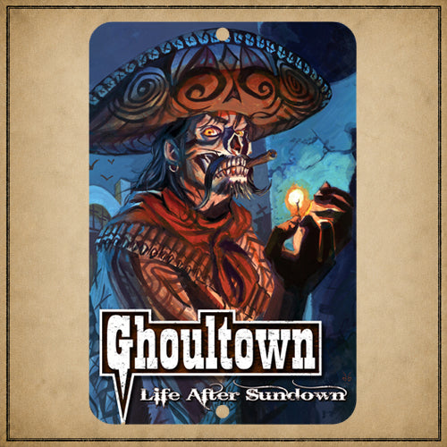 Ghoultown "Life After Sundown" Metal Sign