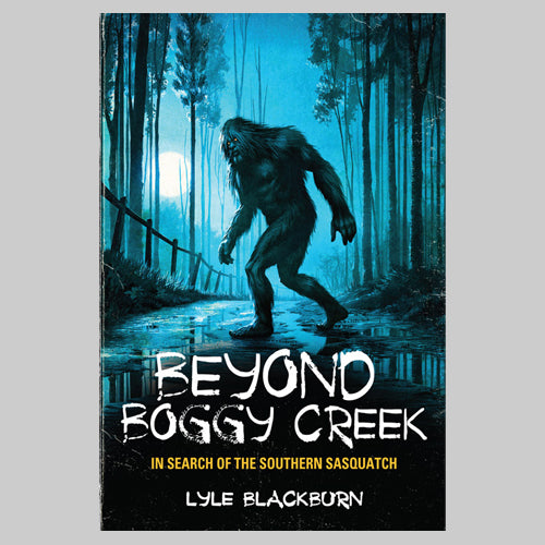 Beyond Boggy Creek Book (signed)