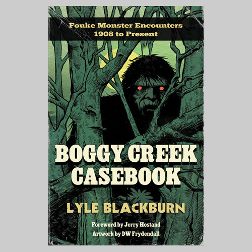 Boggy Creek Casebook (signed)