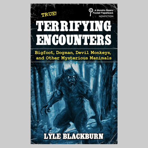 Terrifying Encounters Books – Blackburn's Monstro Merch