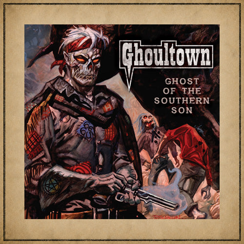 Ghoultown - Ghost of the Southern Son CD