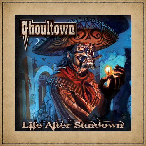 Ghoultown - Life After Sundown CD