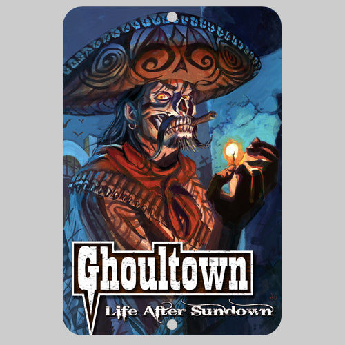 Ghoultown "Life After Sundown" Metal Sign