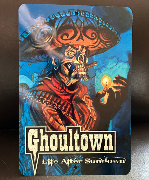 Ghoultown "Life After Sundown" Metal Sign