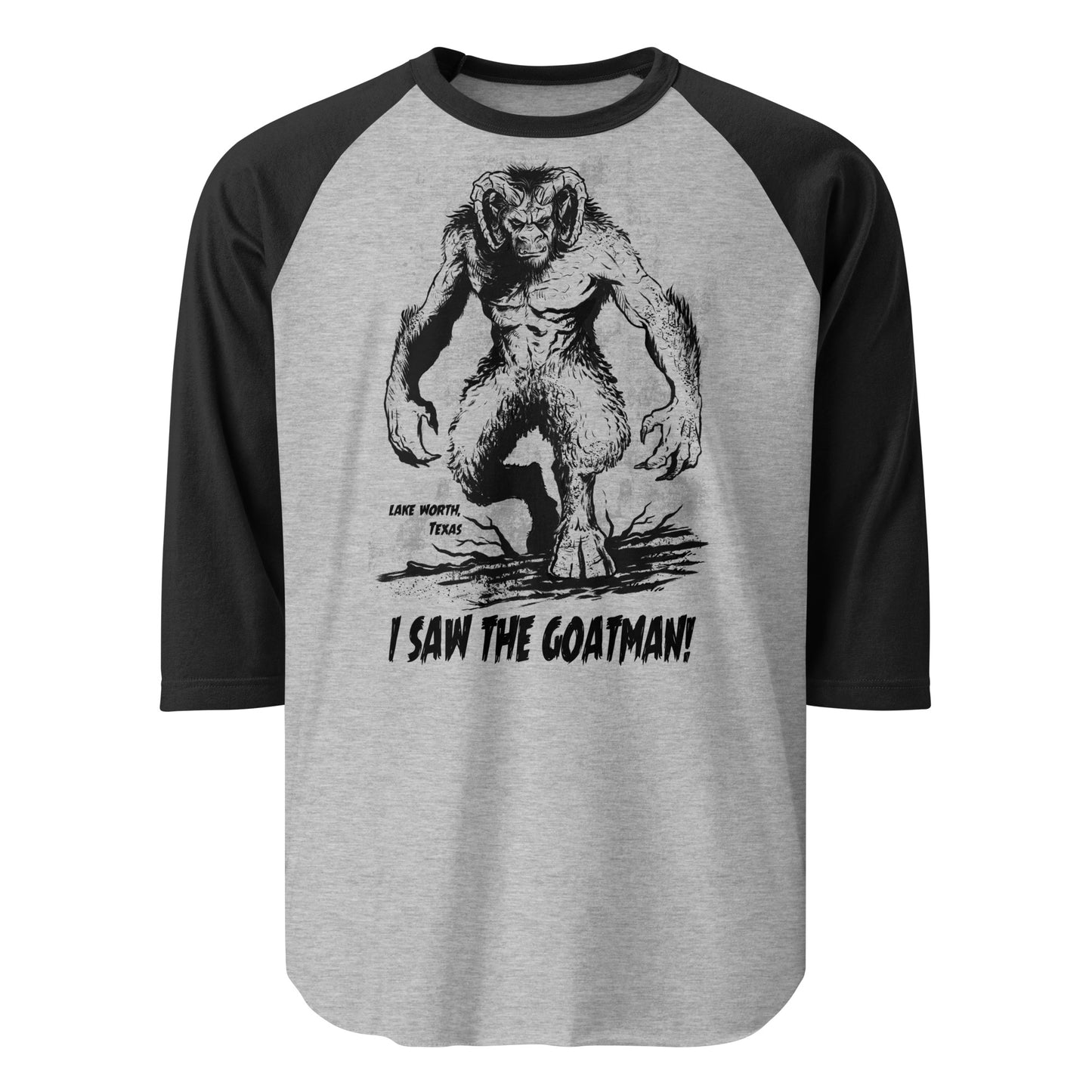 I Saw the Goatman! 3/4 Sleeve
